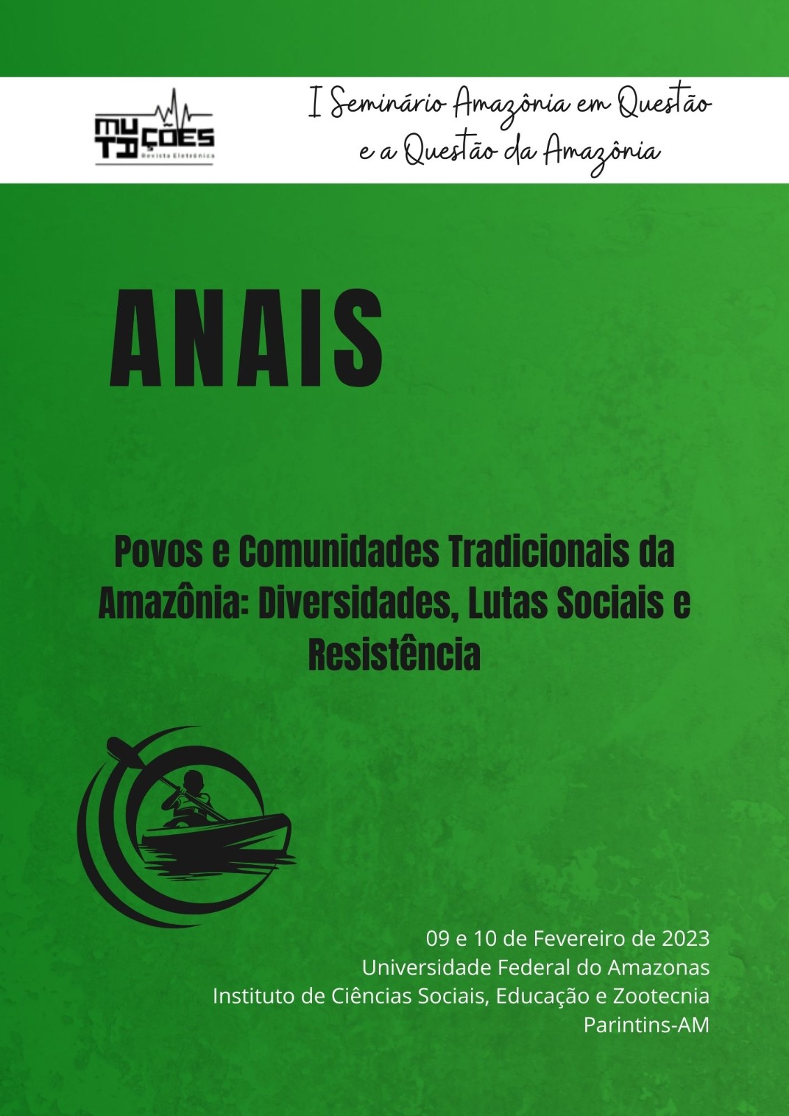 					Visualizar v. 16 n. 26, Sup. 2 (2023): Anais do I Seminário “Amazônia em Questão e a Questão da Amazônia”: “Povos e Comunidades Tradicionais da Amazônia: Diversidades, Lutas Sociais e Resistência”
				
