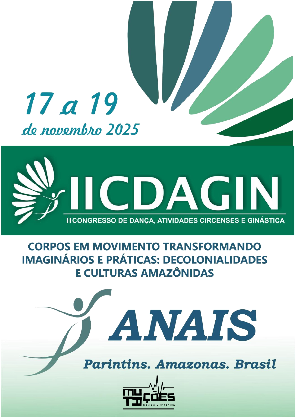 					Visualizar v. 18 n. 30, Sup. 4 (2025): Anais do II Congresso de Dança, Atividades Circenses e Ginástica – CDAGIN: Corpos em movimento transformando imaginários e práticas: decolonialidades e culturas amazônidas
				